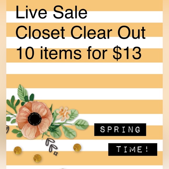 Other - LIVE SHOW 10 ITEMS $13 CLOSET CLEAR OUT February 27th 12:30pm MOST ITEMS